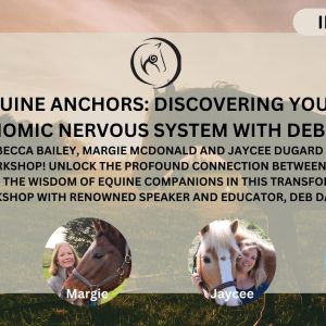 Equine Anchors: Discovering Your Autonomic Nervous System with Deb Dana - September 2024